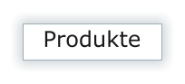 Produkte