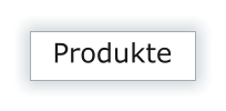 Produkte