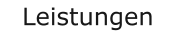 Leistungen