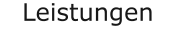 Leistungen