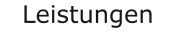 Leistungen
